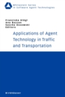 Applications of Agent Technology in Traffic and Transportation - Book