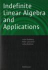 Indefinite Linear Algebra and Applications - Book