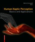 Human Haptic Perception : Basics and Applications - Book