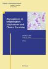 Angiogenesis in Inflammation: Mechanisms and Clinical Correlates - Book