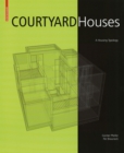 Courtyard Houses : A Housing Typology - Book
