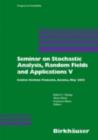Seminar on Stochastic Analysis, Random Fields and Applications V : Centro Stefano Franscini, Ascona, May 2005 - eBook