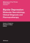 Bipolar Depression: Molecular Neurobiology, Clinical Diagnosis and Pharmacotherapy - eBook