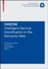 CASCOM: Intelligent Service Coordination in the Semantic Web - Book