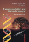 Tropenkrankheiten und Molekularbiologie - Neue Horizonte - Book