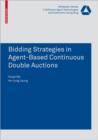 Bidding Strategies in Agent-Based Continuous Double Auctions - Book