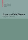 Quantum Field Theory : Competitive Models - Book