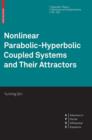 Nonlinear Parabolic-hyperbolic Coupled Systems and Their Attractors - Book