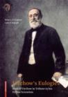 Virchow's Eulogies : Rudolf Virchow in Tribute to his Fellow Scientists - Book