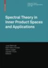Spectral Theory in Inner Product Spaces and Applications : 6th Workshop on Operator Theory in Krein Spaces and Operator Polynomials, Berlin, December 2006 - eBook