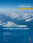 Orogenic Processes in the Alpine Collision Zone : Selected Contributions from the 8th Workshop on Alpine Geological Studies, Davos, Switzerland, 2007 - Book