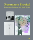 Rosemarie Trockel: Drawings, Collages, and Book Drafts - Book