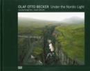 Olaf Otto BeckerUnder the Nordic Light : Eine Zeitreise. Island 1999-2011 - Book