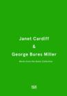 Janet Cardiff & George Bures Miller: Werke aus der Sammlung Goetz - Book