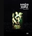 Sasha Waltz : Installationen, Objekte, Performances - Book
