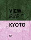 Jacqueline Hassink: View, Kyoto - Book