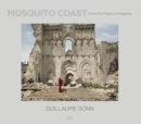 Guillaume Bonn : Mosquito Coast. Travels from Maputo to Mogadishu - Book