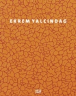Ekrem Yalcindag : About Color, Nature, Ornaments, and other Things - Book
