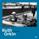 Ruth Orkin : A Photo Spirit - Book