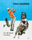 Tomi Ungerer (Bilingual edition) : It's All About Freedom - Book
