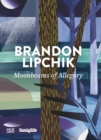 Brandon Lipchik (Bilingual edition) : Moonbeams of Allegory - Book