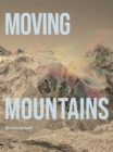 Bastiaan van Aarle : Moving Mountains - Book