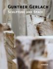 Gunther Gerlach : Sculpture and Space - Book