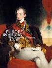 Europe in Vienna : The Congress of Vienna 1814/15 - Book