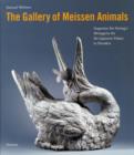 Gallery of Meissen Animals : Augustus the Strong's Menagerie for the Japanese Palace in Dresden - Book