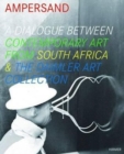 Ampersand : A Dialogue Between Contemporary Art from South Africa & the Daimler Art Collection - Book