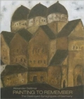 Alexander Dettmar * Painting to Remember : The Destroyed German Synagogues - Book