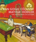 Van Gogh, Cezanne, Matisse, Hodler : The Hahnloser Collection - Book