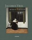Jacobus Vrel : Looking for Clues of an Enigmatic Painter - Book