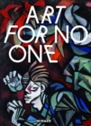 Art for No One (Bilingual edition) : 1933-1945 - Book