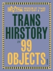 Trans Hirstory in 99 Objects - Book