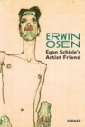 Erwin Osen: Egon Schiele's Artist Friend - Book