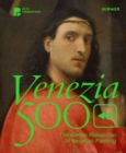 Venezia 500 : The Gentle Revolution of Venetian Painting - Book