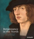 Renaissance in the North : Holbein, Burgkmair, and the Age of the Fuggers - Book