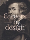 Careers by Design (Bilingual edition) : Hendrick Goltzius & Peter Paul Rubens - Book