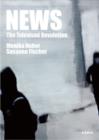 News - The Televised Revolution : Monika Huber - Susanne Fischer - Book