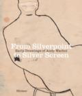 Andy Warhol : From Silverpoint to Silver Screen * 1950s Drawings - Book