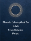 Mandala Coloring Book For Adults - Book
