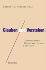 Glauben und Verstehen : Perspektiven hermeneutischer Theologie - Book