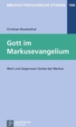 Biblisch-Theologische Studien : Wort und Gegenwart Gottes bei Markus - Book