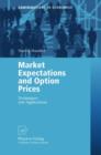 Market Expectations and Option Prices : Techniques and Applications - Book