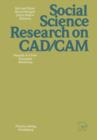 Social Science Research on CAD/CAM : Results of a First European Workshop - Book