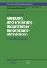 Messung Und Erklearung Industrieller Innovationsaktiviteaten : MIT Einer Empirischen Analyse Feur Die Westdeutsche Industrie - Book