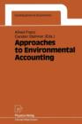 Approaches to Environmental Accounting : Proceedings of the IARIW Conference on Environmental Accounting, Baden (near Vienna), Austria, 27-29 May 1991 - Book