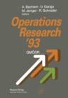 Operations Research '93 : Extended Abstracts of the 18th Symposium on Operations Research held at the University of Cologne September 1-3, 1993 - Book