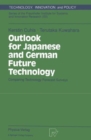 Outlook for Japanese and German Future Technology : Comparing Technology Forecast Surveys - Book
